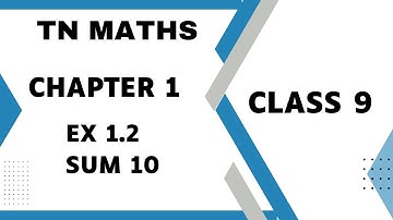 TN MATHS CLASS 9 - CHAPTER 1 -  EX 1.2 - QUESTION 10