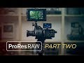 ProRes RAW Part 2: How to Shoot ProRes RAW And The 3 Things You Need
