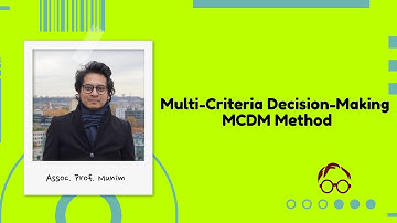 Multi-Criteria Decision-Making (MCDM) Method | Simple Explanation