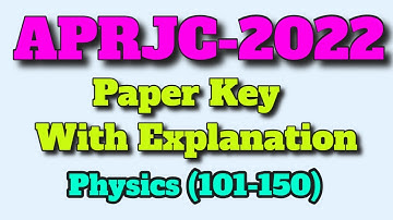 APRJC CET 2022 Physics  Key With Explanation | Exam Held On 5-6-2022