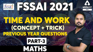 FSSAI Recruitment 2021 | Maths | Time and Work (concept + tricks) Previous Year Questions #3