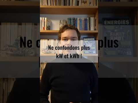 Ne Confondons Plus Le Kilowatt KW Et Le Kilowatt Heure KWh