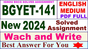 BGYET 141 solved assignment 2024 in English / bgyet 141 solved assignment 2023-24 / bgyet-141 2024