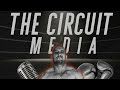 The Circuit Media Podcast With Connor Wales  #boxing #fightclub 
