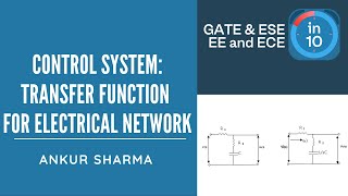 Control System: Transfer Function for Electrical Network I GATE/ESE | Ankur Sharma Sir