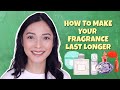HOW TO MAKE YOUR FRAGRANCE LAST LONGER | PHILIPPINES 🇵🇭