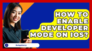 How To Enable Developer Mode On IOS? - Be App Savvy
