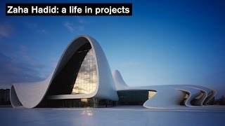 Zaha Hadid: a life in projects