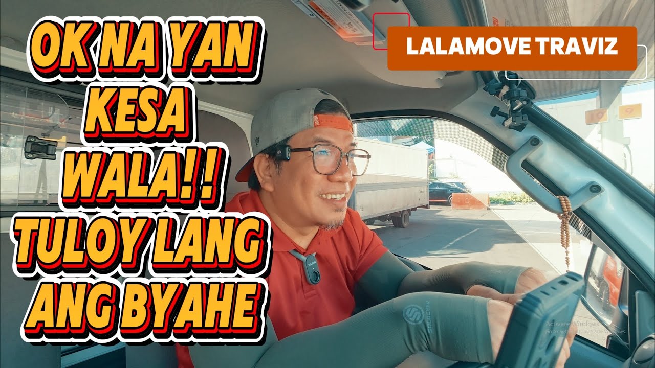 Lalamove 2000kg Traviz - OK NA YAN KESA WALA!! TULOY LANG ANG BYAHE