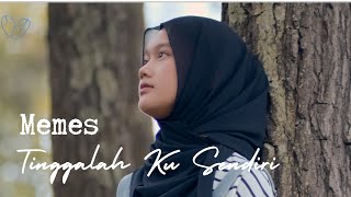 MEMES PUTRI - TINGGALAH KU SENDIRI (COVER) - Dipopulerkan NIKE ARDILLA