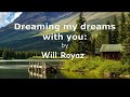 Dreaming my dreams with you: (Waylon Jenning's - with words);  by Will Royaz