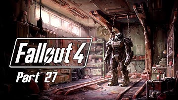 Fallout 4 Gameplay Part 27