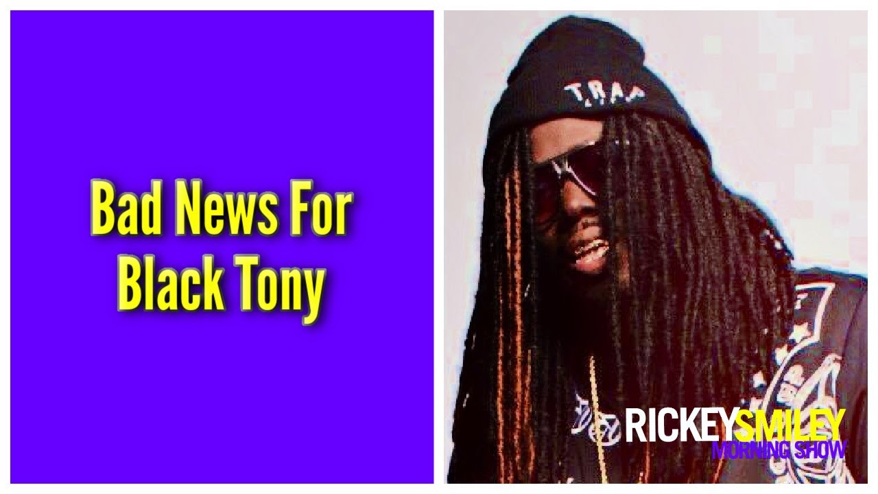 Bad News For Black Tony