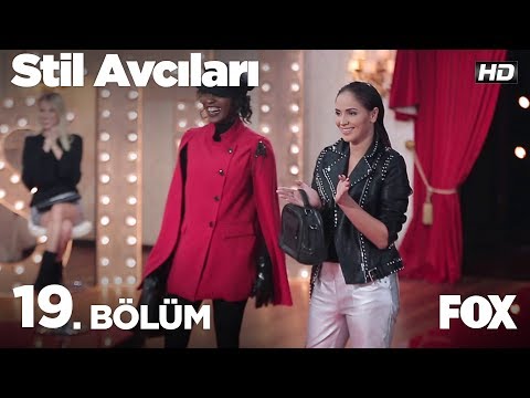 Stil Avcıları 19. Bölüm