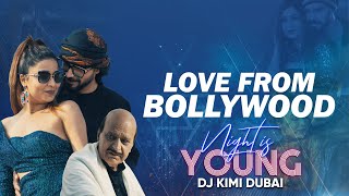 Love From Bollywood For Night Is Young | Dj Kimi Dubai ft. Veer Singh Shekhawat | Latest Song