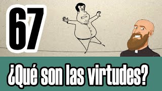 3MC - 3 Minute Catechism - Episodio 67 ¿Qué son las virtudes? ***