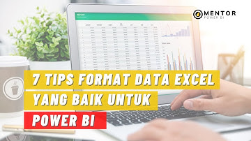 7 Tips Format Data Excel yang Baik untuk Power BI