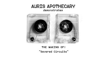 AAX-161 : The Making of "Severed Circuits" [demonstration]