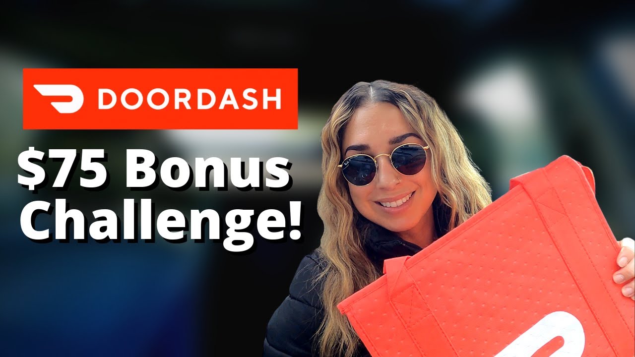 DoorDash Driver 75 Bonus Challenge YouTube