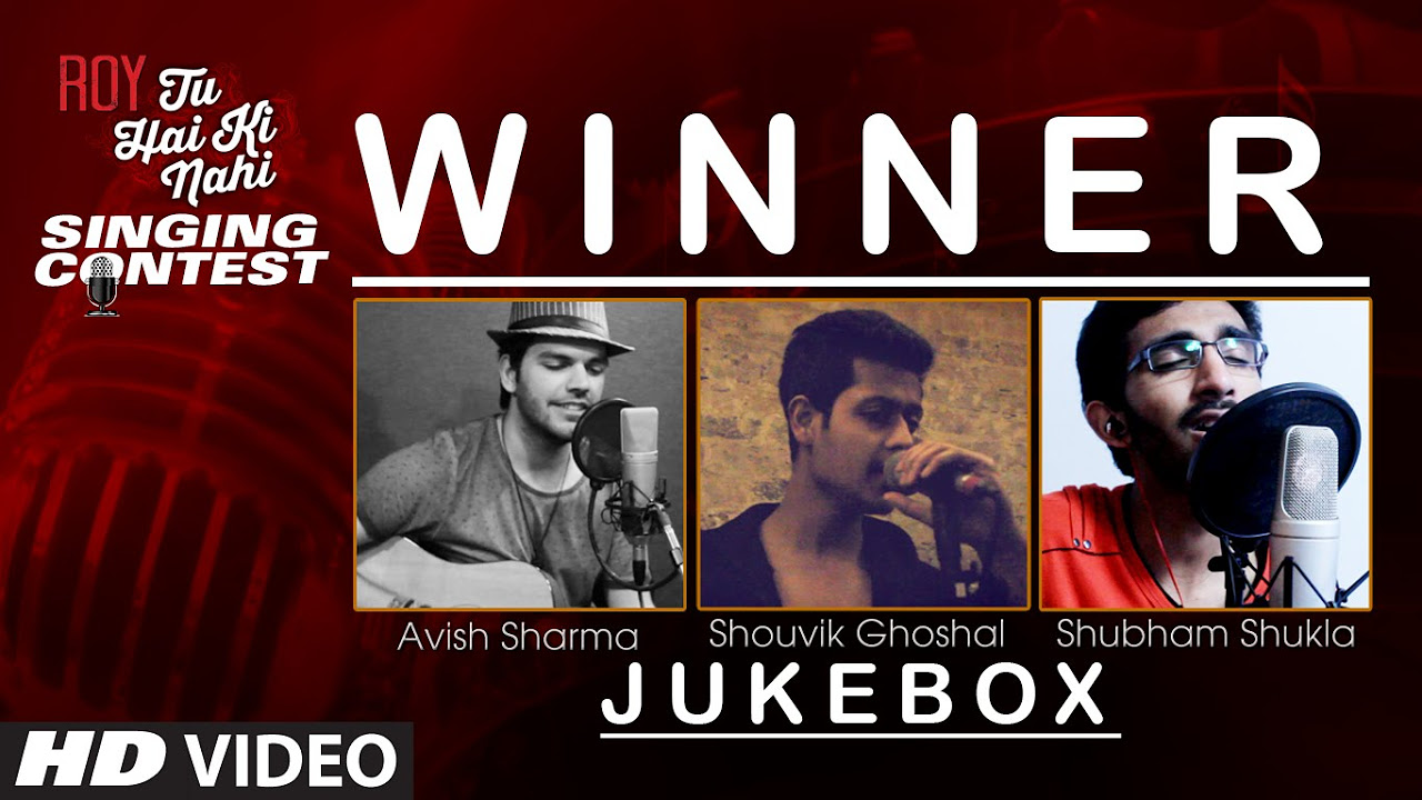 Tu Hai Ki Nahi Singing Contest   Winners Jukebox  Avish Sharma Shouvik Ghoshal Shubham Shukla
