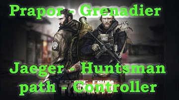 Tarkov - Prapor Grenadier Tips + Jaeger Huntsman Path Controller Bonus [12.9]