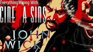 Everything Wrong With CinemaSins: John Wick in 11 Minutes or Less