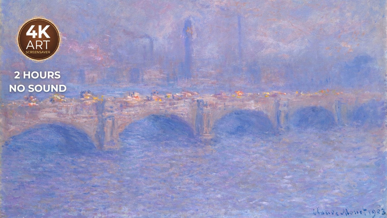 Monet Waterloo Bridge | 4K TV Art Screensaver | 2 Hours No Sound
