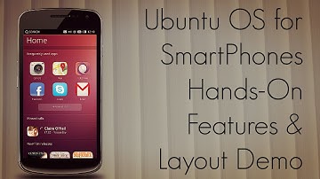 Ubuntu OS for SmartPhones Features & Layout Demo & Hands-On Experience / Review