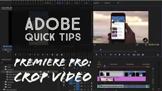 How to Crop a Video in Adobe Premiere Pro - Adobe Quick Tips