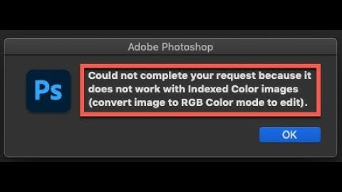 PhotoShop2020 | Could not complete your request because it does not work with Indexed Color images