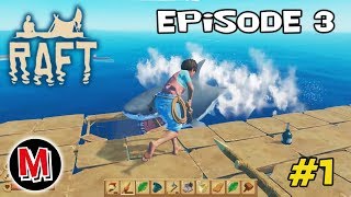 Raft episode 3 part 1