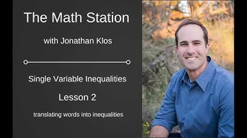Single Variable Inequalities Lesson 2   Translating Words into Inequalities