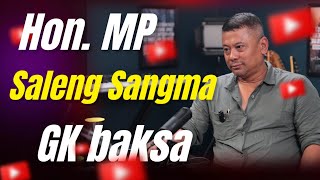 MP Saleng Sangma - Skanggipa changna un gisikni kattarangko paraka.