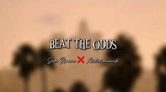 BEAT THE ODDS - Sam Rivera ft. Miles Minnick | Lyrics BEAT THE ODDS - Sam Rivera ft. Miles Minnick | Lyrics