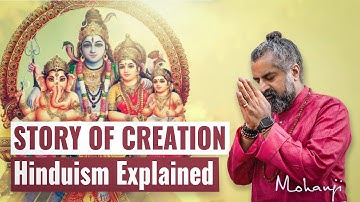 The Story of Creation & the Importance of Personal Experience Explained in Hinduism I Mohanji