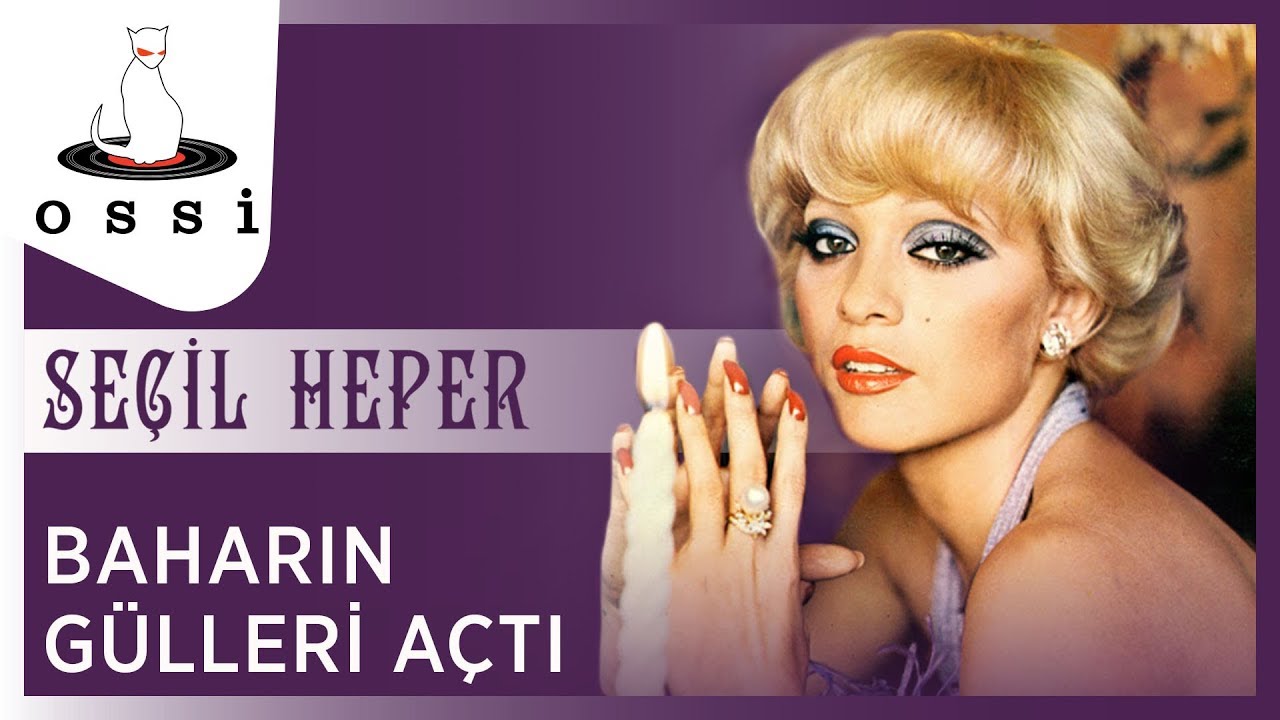 Seçil Heper - Baharın Gülleri Açtı