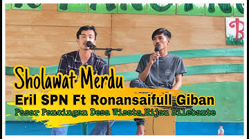 Suara merdu @ronansaefullgoban Ft @Waidikbung Sholawatan di Pasa Pancingan Kameramen sampai nangis