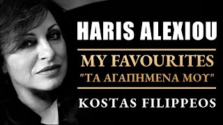 HARIS ALEXIOU - MY FAVOURITES ("Τα αγαπημενα μου") - KOSTAS FILIPPEOS