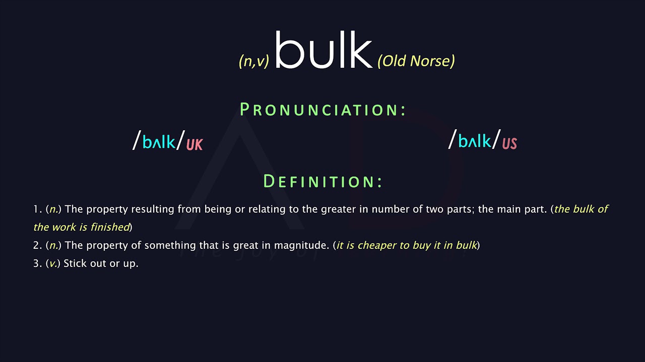 Pronunciation of Bulk  Definition of Bulk 