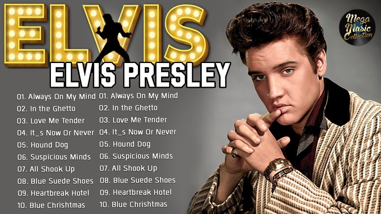 Presley Hits Playlist Full - Songs Of Elvis Presley Playlist Ever - YouTube
