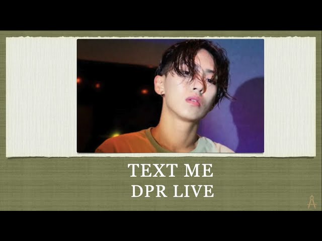 TEXT ME - DPR LIVE EASY LYRICS class=