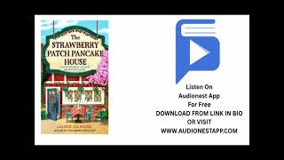 The Strawberry Patch Pancake House Full Audiobook | Dream Harbor Book 4 by Laurie Gilmore