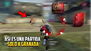 ASÍ ES UNA PARTIDA SOLO A GRANADAS 😂 *epico* | FREE FIRE