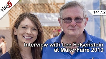 Interview with Lee Felsenstein at MakerFaire 2013, Hak5 1417.2