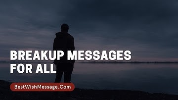 Best Breakup Messages for Boyfriend and Girlfriend