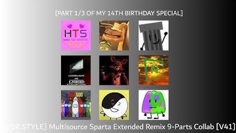 [REUPLOAD] [DSR STYLE] Multisource Sparta Extended Remix 9-Parts Collab [V41] 