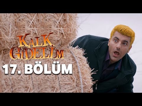 Kalk Gidelim 17. Bölüm