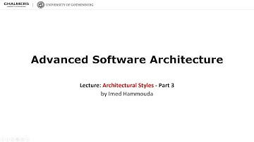 Lecture 6 - Architectural Styles by Imed Hammouda  - Part 3