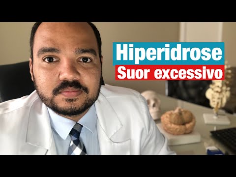 Hiperidrose ( Suor Excessivo): sintomas, tratamentos e causas