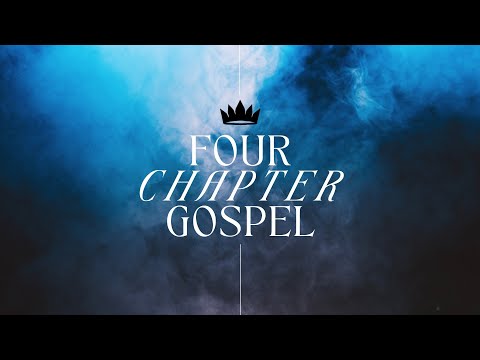 Four Chapter Gospel | February 11, 2024